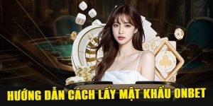 Hướng Dẫn Cách Lấy Mật Khẩu Onbet Chi Tiết Nhất