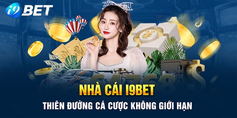 nhà cái I9BET thiên đường cá cược không giới hạn